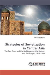 Strategies of Sovietization in Central Asia