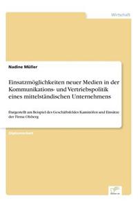 Einsatzmöglichkeiten neuer Medien in der Kommunikations- und Vertriebspolitik eines mittelständischen Unternehmens
