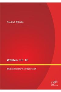 Wählen mit 16