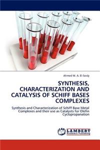 Synthesis, Characterization and Catalysis of Schiff Bases Complexes