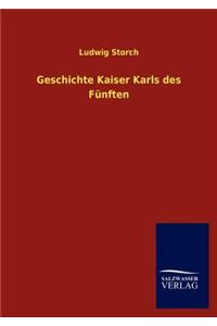 Geschichte Kaiser Karls des Fünften