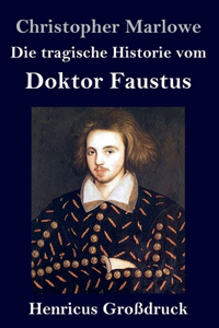 tragische Historie vom Doktor Faustus (Großdruck)