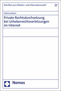 Private Rechtsdurchsetzung Bei Urheberrechtsverletzungen Im Internet