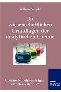 Die wissenschaftlichen Grundlagen der analytischen Chemie