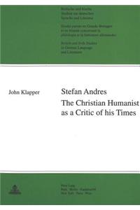 Stefan Andres: The Christian Humanist as a Critic of His Times