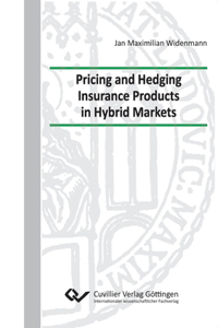 Pricing and Hedging Insurance Products in Hybrid Markets