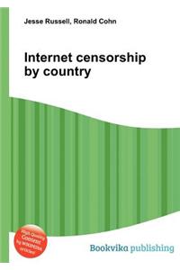 Internet Censorship by Country