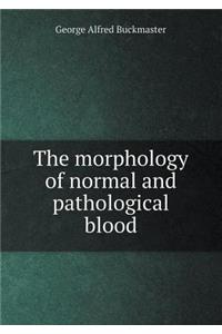 The Morphology of Normal and Pathological Blood