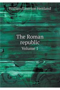 The Roman Republic Volume 1