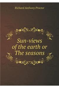 Sun-Views of the Earth or the Seasons