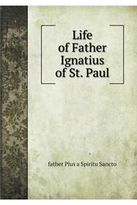 Life of Father Ignatius of St. Paul