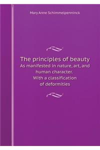 The principles of beauty As manifested in nature, art, and human character. With a classification of deformities