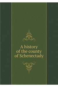 A History of the County of Schenectady