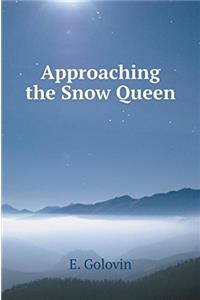 Approaching the Snow Queen