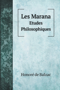 Les Marana: Etudes Philosophiques