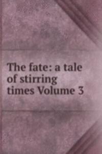 fate: a tale of stirring times Volume 3