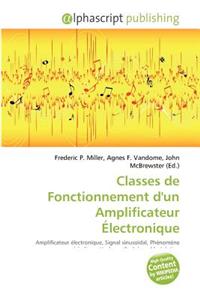 Classes de Fonctionnement D'Un Amplificateur ?Lectronique