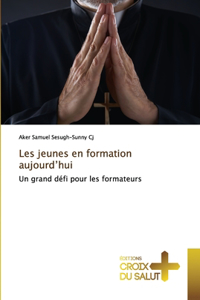 Les jeunes en formation aujourd'hui