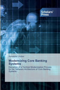 Modernizing Core Banking Systems