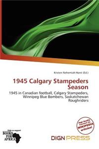 1945 Calgary Stampeders Season