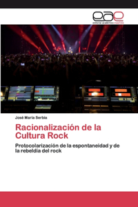Racionalización de la Cultura Rock