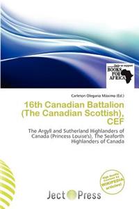 16th Canadian Battalion (the Canadian Scottish), Cef