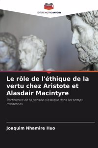 rôle de l'éthique de la vertu chez Aristote et Alasdair Macintyre