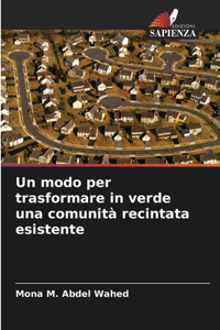 modo per trasformare in verde una comunità recintata esistente