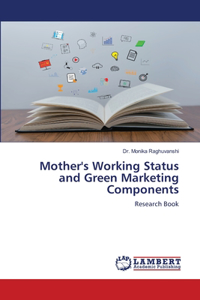 Mother's Working Status and Green Marketing Components