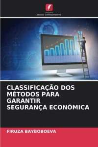 Classificação DOS Métodos Para Garantir Segurança Económica