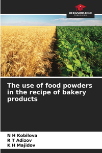 use of food powders in the recipe of bakery products