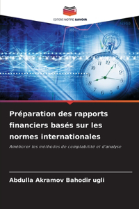 Préparation des rapports financiers basés sur les normes internationales