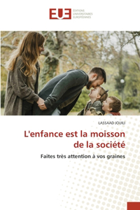 L'enfance est la moisson de la société