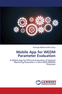 Mobile App for WEDM Parameter Evaluation