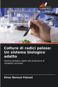 Colture di radici pelose