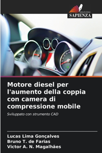 Motore diesel per l'aumento della coppia con camera di compressione mobile