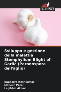Sviluppo e gestione della malattia Stemphylium Blight of Garlic (Peronospora dell'aglio)