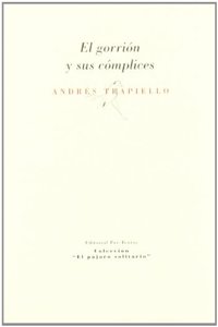 El gorrion y sus complices ( El pajaro solitario) (Spanish Edition)