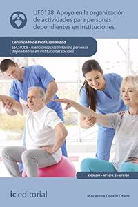 LIBROS DE APOYO EN LA ORGANIZACION DE ACTIVIDADES PARA PERSONAS DEPENDIENTES EN INSTITUCIONES. SSCS0208