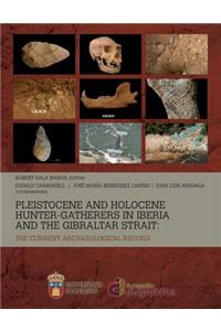 Pleistocene and Holocene hunter-gatherers in Iberia and the Gibraltar Strait