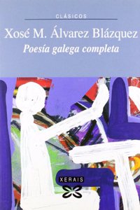 Poesia Galega Completa / Complete Galega Poetry