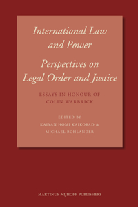 International Law and Power: Perspectives on Legal Order and Justice