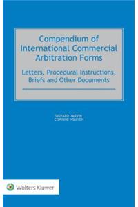Compendium of International Commercial Arbitration Forms