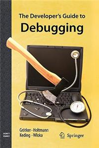 Developer's Guide to Debugging