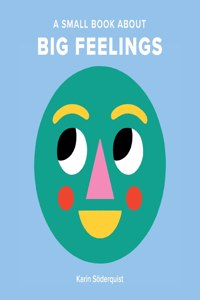Small Book About Big Feelings