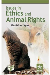 Issues in Ethics and Animal Rights