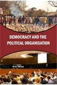 Democracy and the Political Organisation