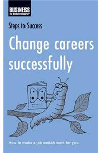 Step To Success Change Careers Successfully