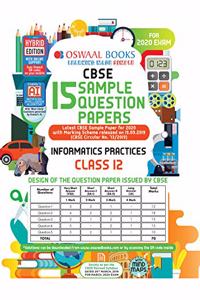 Oswaal CBSE Sample Question Papers Class 12 Informatics Practices Book (For March 2020 Exam)