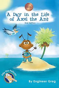 A Day in the Life of Axel the Ant